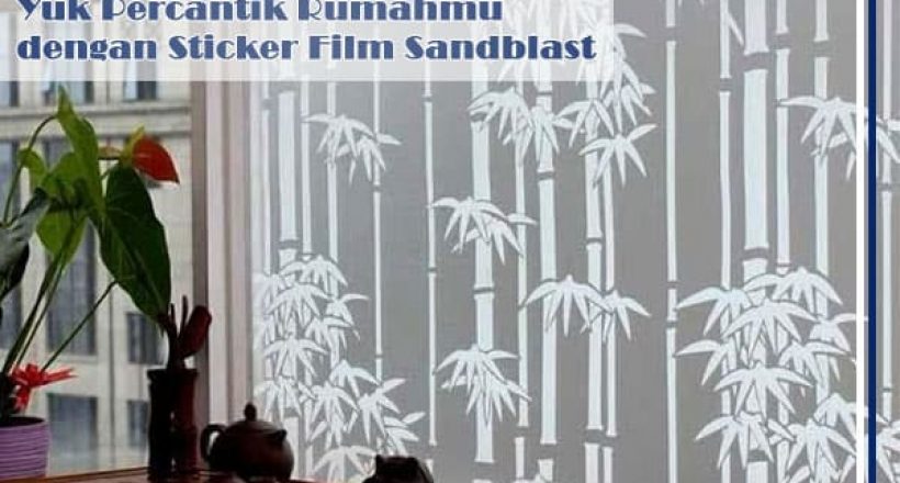 yuk percantik rumahmu dengan sticker standblast